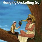 Hanging on, letting go. Level 6 - 3 cover image