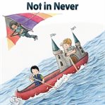 Not in never. Level 6 - 11 cover image