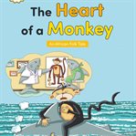 The heart of a monkey cover image