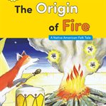 The origin of fire cover image