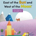 East of the sun and west of the moon cover image