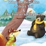 Why the bear has a short tail/the fox as a shepherd cover image
