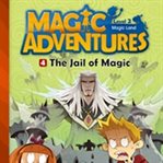 The jail of magic cover image
