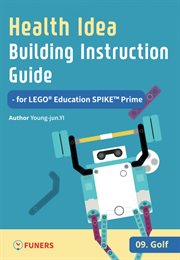 Health idea building instruction guide for lego® education spike™ prime 09 golf cover image
