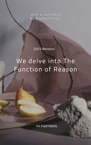 We Delve Into the Function of Reason cover image