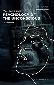 We Delve Into Psychology of the Unconscious (2023 Revision) cover image