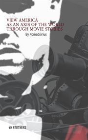 View America as an Axis of the World Through Movie Stories cover image