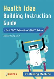 Health idea building instruction guide for lego® education spike™ prime 01 rowing machine cover image