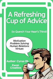 A Refreshing Cup of Advice cover image