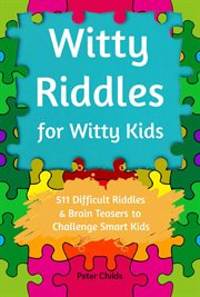 Witty riddles for witty kids cover image