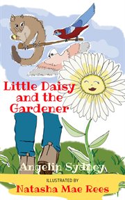 Little daisy and the gardener cover image