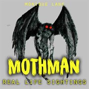 Mothman real life sightings cover image