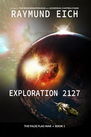 Exploration 2127. The False Flag War, #1 cover image