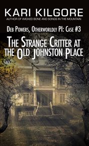 The strange critter at the old johnston place cover image