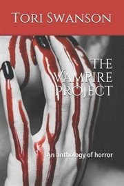 The vampire project: an anthology of horror cover image