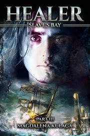 Healer; part iii slave's bay cover image