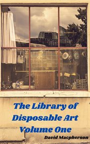 The library of disposable art, volume one cover image