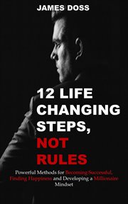 12 Life Changing Steps, Not Rules cover image
