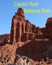 Capitol Reef National Park : Capitol Gorge on the scenic drive cover image