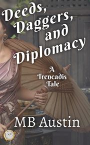 Deeds, daggers, and diplomacy cover image