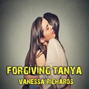 Forgiving Tanya cover image