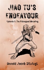 Jiao tu's endeavour, episode 1: the kidnapped mousling cover image
