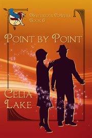 Point by Point : A 1920s Historical Fantasy Romance. Mysterious Powers cover image