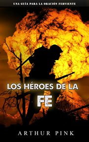 Los héroes de la fe cover image