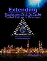 Extending equipment's life cycle – the next challenge for maintenance cover image