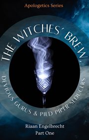The witches' brew, devious gurus & pied piper seducers part one cover image