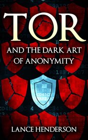 Tor and the dark art of anonymity cover image
