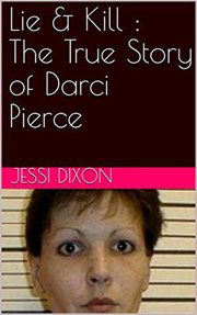 Lie & kill: the true story of darci pierce cover image