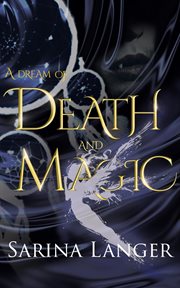 A dream of death and magic cover image