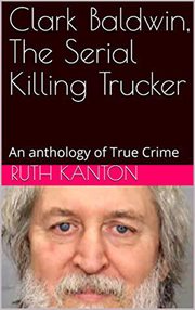 The serial killing trucker clark baldwin cover image