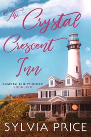 The Crystal Crescent Inn : Sambro Lighthouse cover image