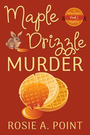 Maple drizzle murder : a Milly Pepper mystery cover image