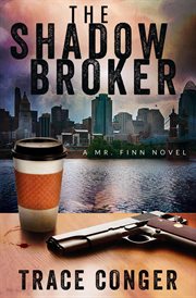 The shadow broker : a Mr. Finn novel cover image