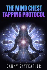 The mind chest tapping protocol cover image