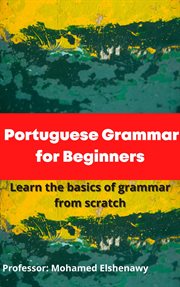 Portuguese Grammar for Beginners 1 : Portuguese Grammar for Beginners cover image