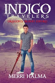 Indigo travelers and the dragon's blood sword cover image