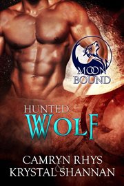 Hunted Wolf : Moonbound Wolves, #7 cover image