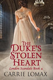 The Duke's Stolen Heart : London Scandals cover image