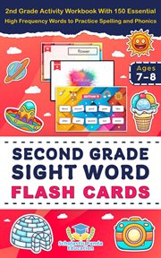 Second grade sight word reading flash cards: 2nd grade activity workbook with 150 essential high cover image