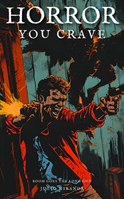 Horror you crave: boom goes the long gun : Boom Goes the Long Gun cover image