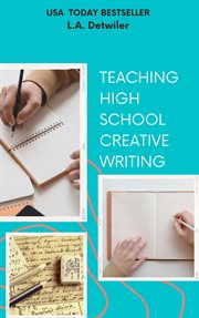 Teaching high school creative writing cover image