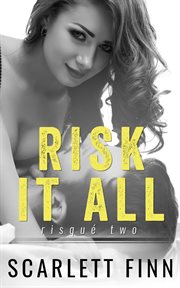 Risk It All : Risqué & Harrow Intertwined cover image