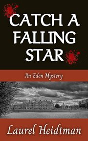 Catch a falling star : an Eden mystery bk. 1 cover image