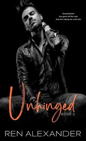 Unhinged : Unraveled Renegade cover image