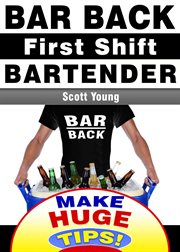 Bar back, first shift bartender cover image
