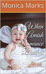 When Amish Romance Blooms : A Collection of Amish Romance cover image